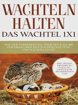 cover image of Wachteln halten--Das Wachtel 1x1